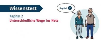 Kopfzeile des Wissenstests zu Kapitel 2 "Unterschiedliche Wege ins Netz" des BAGSO-Wegweisers