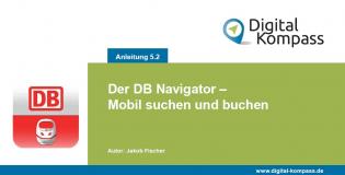 Titelblatt der Anleitung 5.2 „Der DB-Navigator – Mobil suchen und buchen“