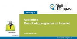 Titelblatt der Anleitung 10 "Die Audiothek – Mein Radioprogramm im Internet"