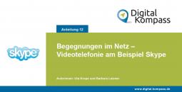 Titelblatt der Anleitung 12 "Begegnungen im Netz – Videotelefonie am Beispiel Skype"