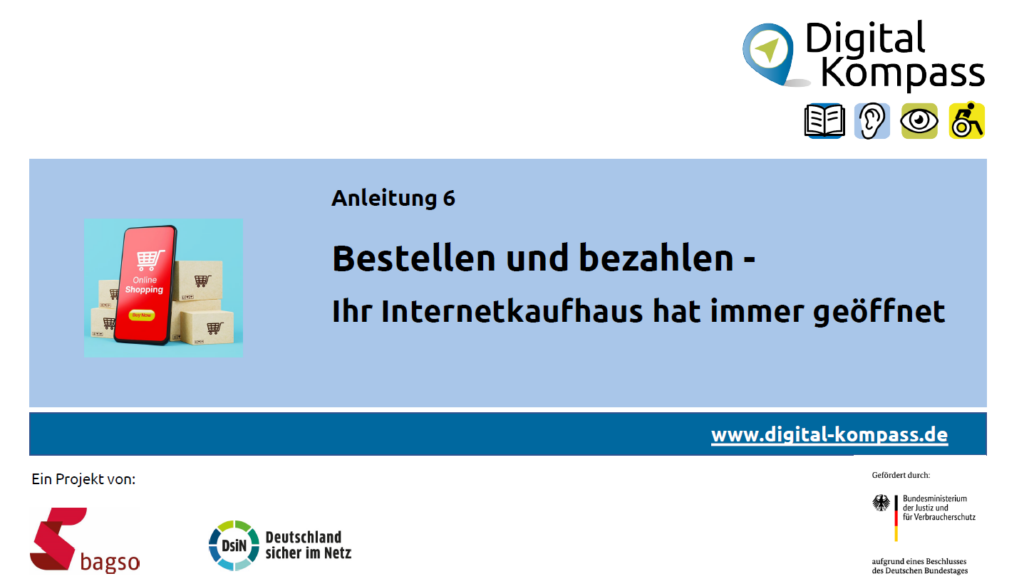 Titelbild der Anleitung 6: "Bestellen und bezahlen - Ihr Internetkaufhaus hat immer geöffnet". Links neben der Schrift ein Handy auf dessen Bildschirm steht "Online Shopping". Mehrere Einkaufskörbe als Symbol auf Holzklötzen drum herum.
